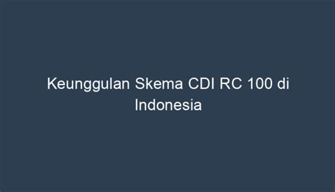 Keuntungan Investasi Skema CDI RC 100 di Indonesia
